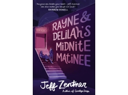 Livro Rayne and Delilahs Midnite Matinee de Jeff Zentner (Inglês)