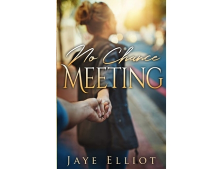 Livro No Chance Meeting De Jaye Elliot (inglês)