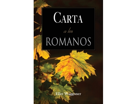 Livro Carta a los Romanos (Spanish Edition) Ellet Waggoner (Espanhol)
