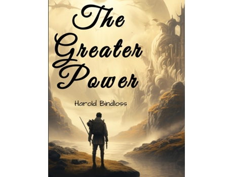 Livro The Greater Power de Harold Bindloss (Inglês)