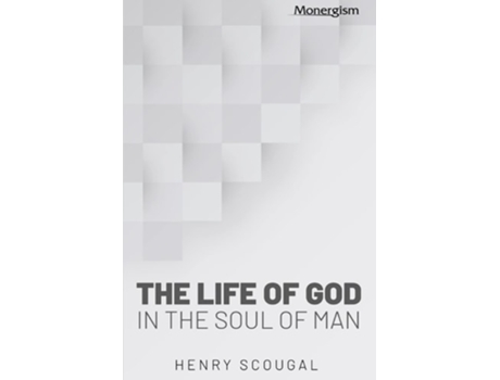 Livro The Life Of God In The Soul Of Man De Henry Scougal (inglês)