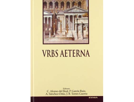 Livro VRBS Aeterna : acta coloquio 'Roma' celebrado en Pamplona el 16/17 de octubre de 2003 de Literary Editor Concepción Alonso Del Real Montes (Espanhol)