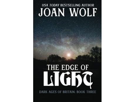 Livro The Edge of Light Dark Ages of Britain de Joan Wolf (Inglês)