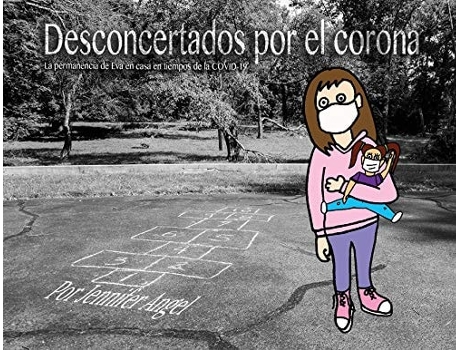 Livro Desconcertados Por El Corona La Permanencia De Eva En Casa En Tiempos De La Covid-19 De Jennifer Angel (espanhol)