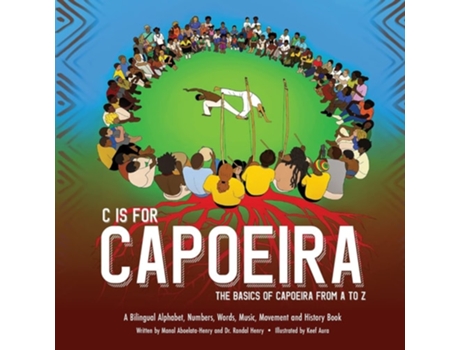 Livro C Is For Capoeira De Randal Henry E Manal Aboelata-henry (inglês)