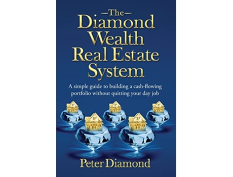 Livro The Diamond Wealth Real Estate System de Peter Diamond (Inglês - Capa Dura)