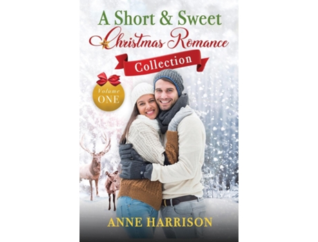 Livro A Short And Sweet Christmas Romance Collection De Anne Harrison (inglês)