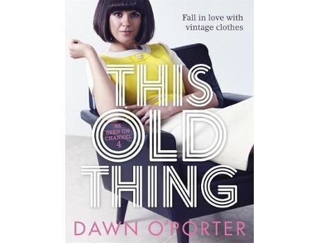 Livro this old thing de dawn (journalist) o'porter (inglês)