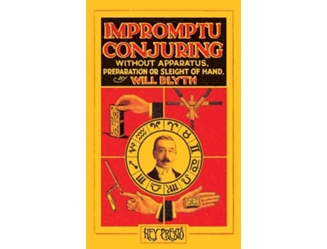 Livro Impromptu Conjuring Without Apparatus, Preparation or Sleight-of-Hand de Will Blyth (Inglês)
