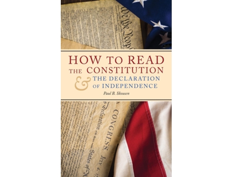 Livro How To Read The Constitution And The Declaration Of Independence De Paul B Skousen (inglês)
