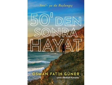 Livro 50DEN SONRA HAYAT Son!- ya da Baslangiç de Osman Guner (Inglês)
