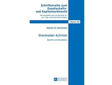 Livro Shareholder Activism Benefits and Drawbacks Schriftenreihe zum Gesellschafts und Kapitalmarktrecht de Marion Hartmann (Inglês - Capa Dura)