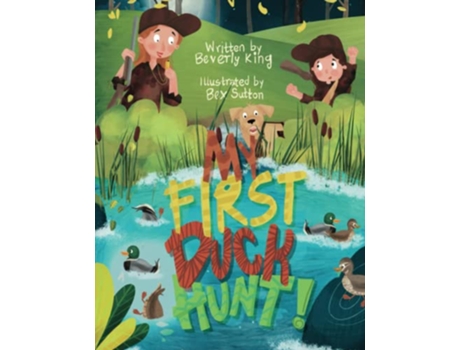 Livro My First Duck Hunt My First Hunt de Beverly King (Inglês)