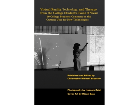 Livro Virtual Reality, Technology, and Therapy from the College Student’s Point of View Christopher Michael Esposito (Inglês)