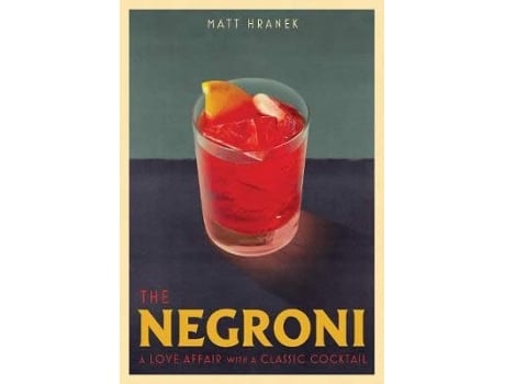 Livro The Negroni de Matt Hranek  (Inglês)