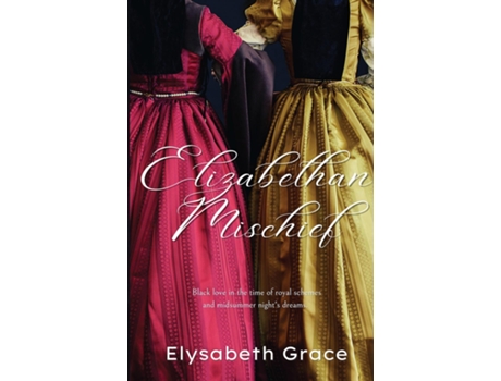 Livro Elizabethan Mischief De Elysabeth Grace (inglês)