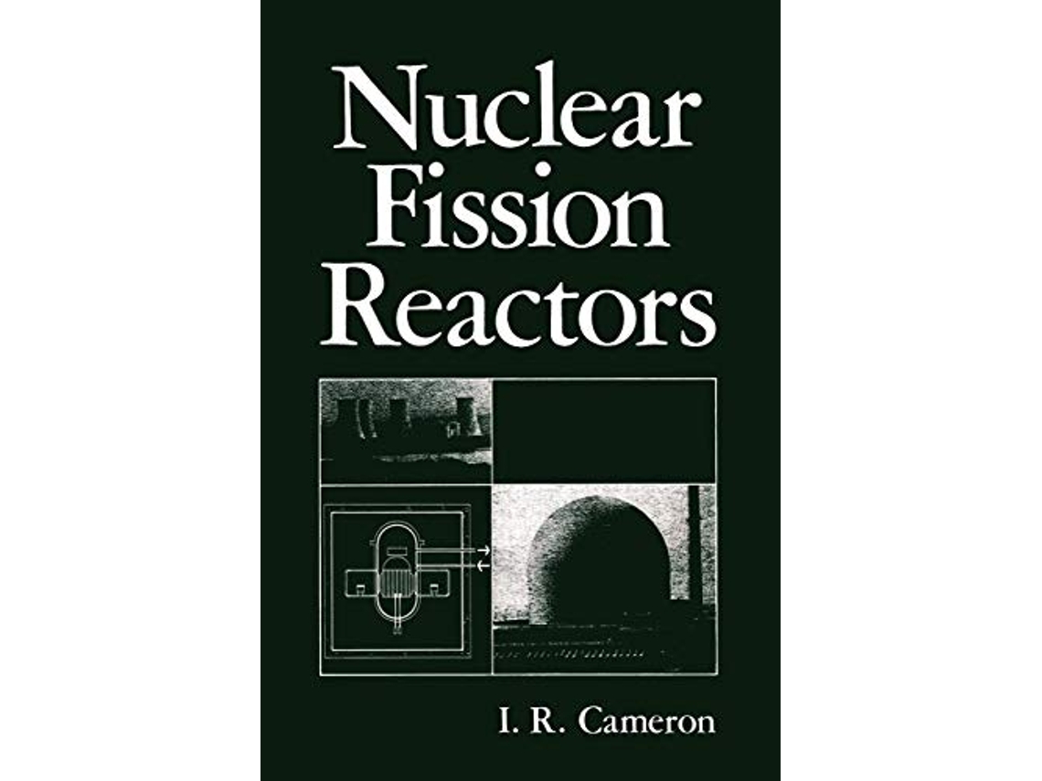 Livro Nuclear Fission Reactors de I R Cameron (Inglês)