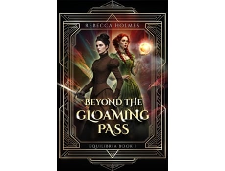 Livro Beyond the Gloaming Pass de Rebecca Holmes (Inglês)