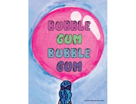 Livro Bubble Gum Bubble Gum de Victoria N Gonzalez (Inglês - Capa Dura)