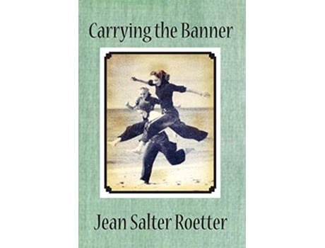 Livro Carrying the Banner de Jean Salter Roetter (Inglês)