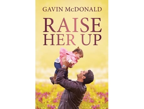 Livro Raise Her Up De Gavin Mcdonald (inglês)