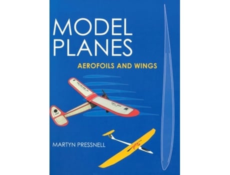 Livro Model Planes: Aerofoils and Wings Martyn Pressnell (Inglês)