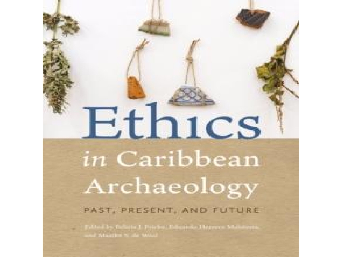 Livro Ethics in Caribbean Archaeology Past Present and Future de Longleaf Services on behalf of U of Florida Press (Inglês)