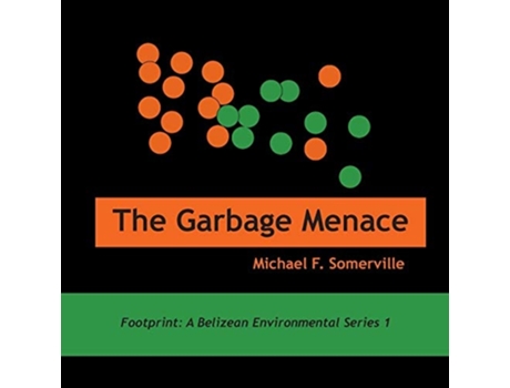 Livro The Garbage Menace De Michael F Somerville (inglês)