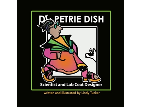 Livro Dr Petrie Dish Scientist and lab Coat Designer The SeriouslySilly Series de Ms Lindy Tucker Ms Lindy Tucker (Inglês)