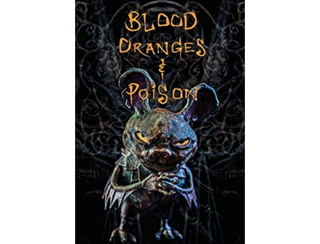 Livro Blood Oranges and Poison de MR Jimbers (Inglês)