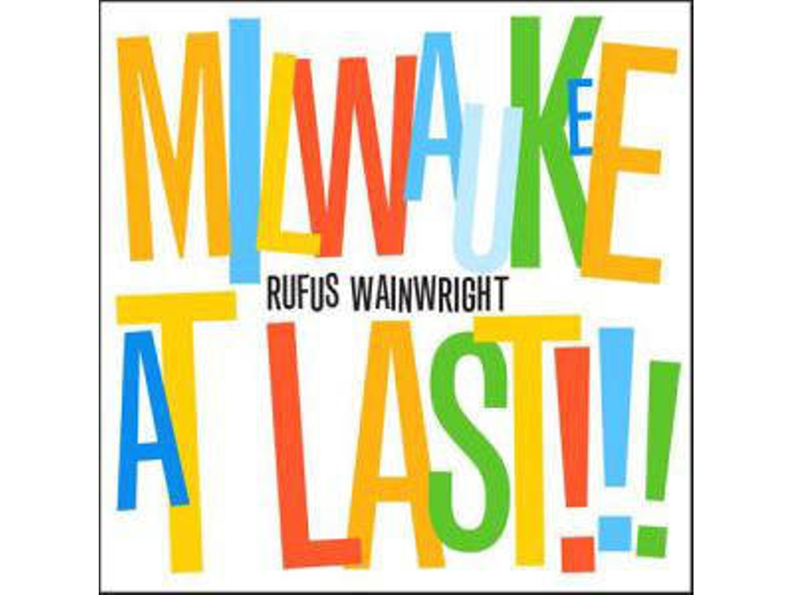 CD Rufus Wainwright - Milwaukee At Last!!!