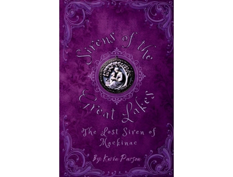 Livro The Lost Siren of Mackinac de Kevin Parson (Inglês)