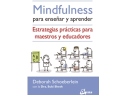 Livro Mindfulness Para Enseñar Y Aprender de Suki Sheth e Deborah Schoeberlein (Espanhol)