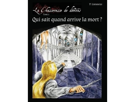 Livro Qui Sait Quand Arrive La Mort ? La Chasseresse De Démons - Tome 2 De Paulus Linnaeus (inglês)
