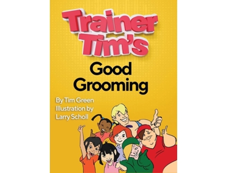Livro Trainer Tims Good Grooming De Tim Green (inglês - Capa Dura)