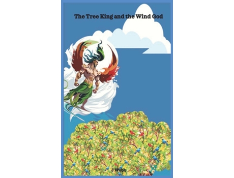Livro The Tree King and the Wind God de J Webb (Inglês)