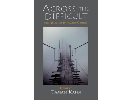 Livro Across the Difficult With Rabia of Basra and Others de Tamam Kahn (Inglês - Capa Dura)