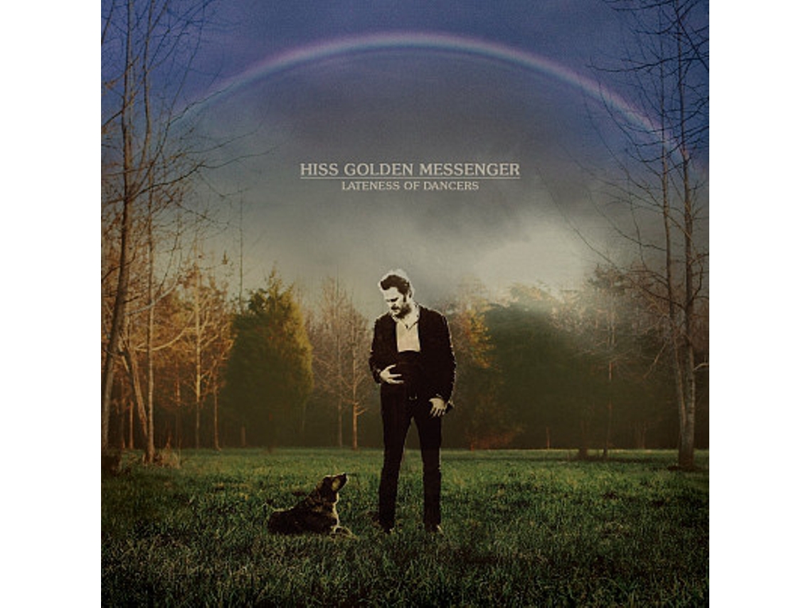 CD Hiss Golden Messenger - Lateness Of Dancers