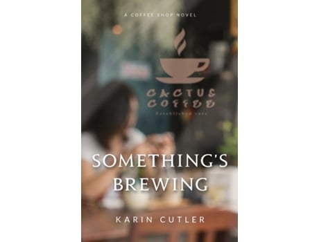Livro Somethings Brewing A Coffee Shop Novel de Karin Cutler (Inglês)