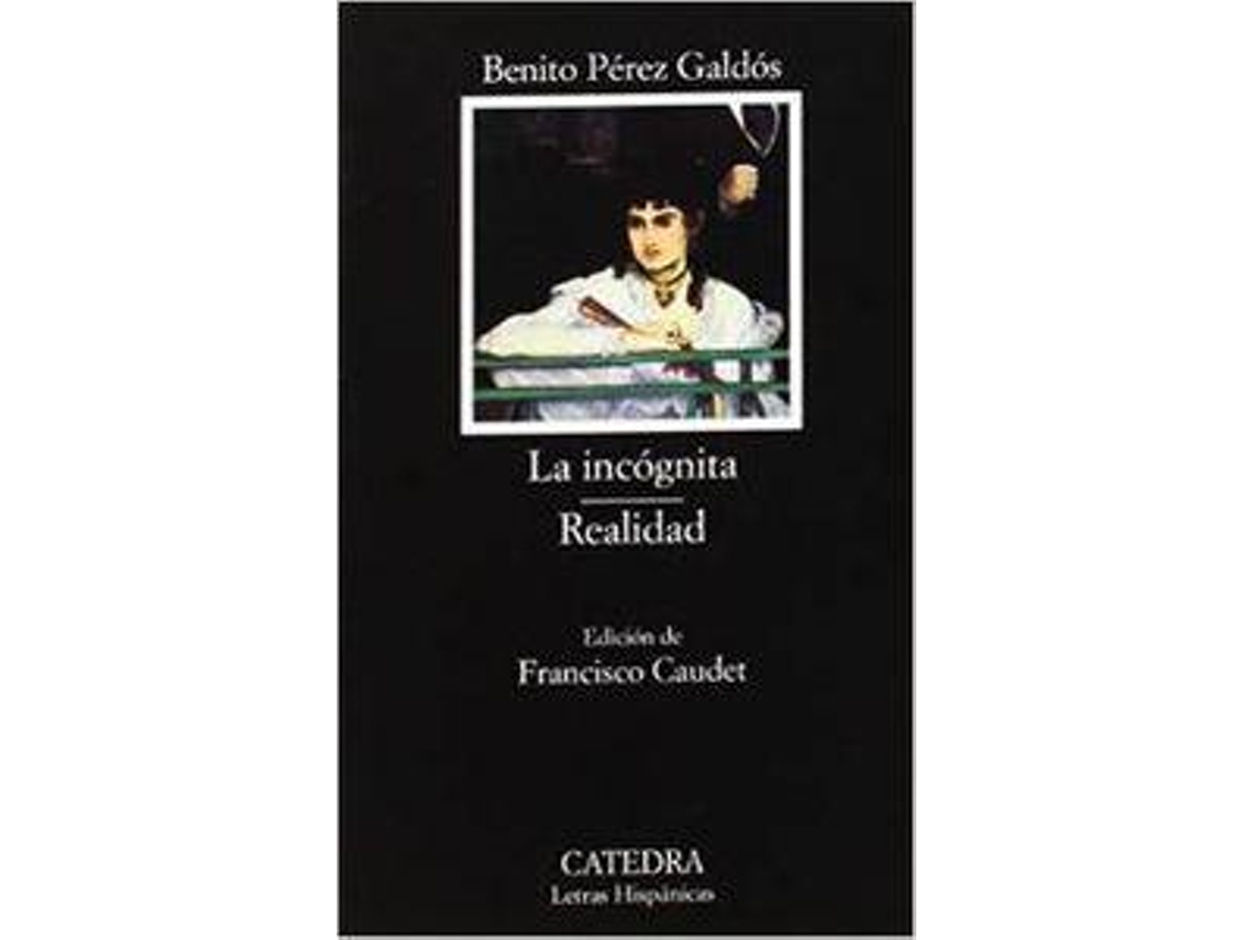 Livro La incógnita Realidad de Benito Pérez Galdós (Espanhol)