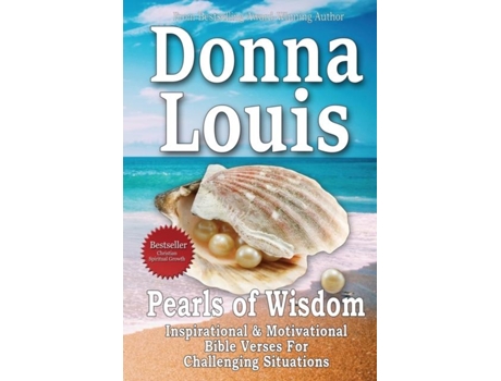 Livro Pearls Of Wisdom - Inspirational, Motivational Bible Quotes For Challenging Situations de Donna Louis (Inglês)