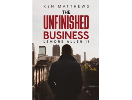 Livro Ken Matthews The Unfinished Business de Lemore Allen II (Inglês)