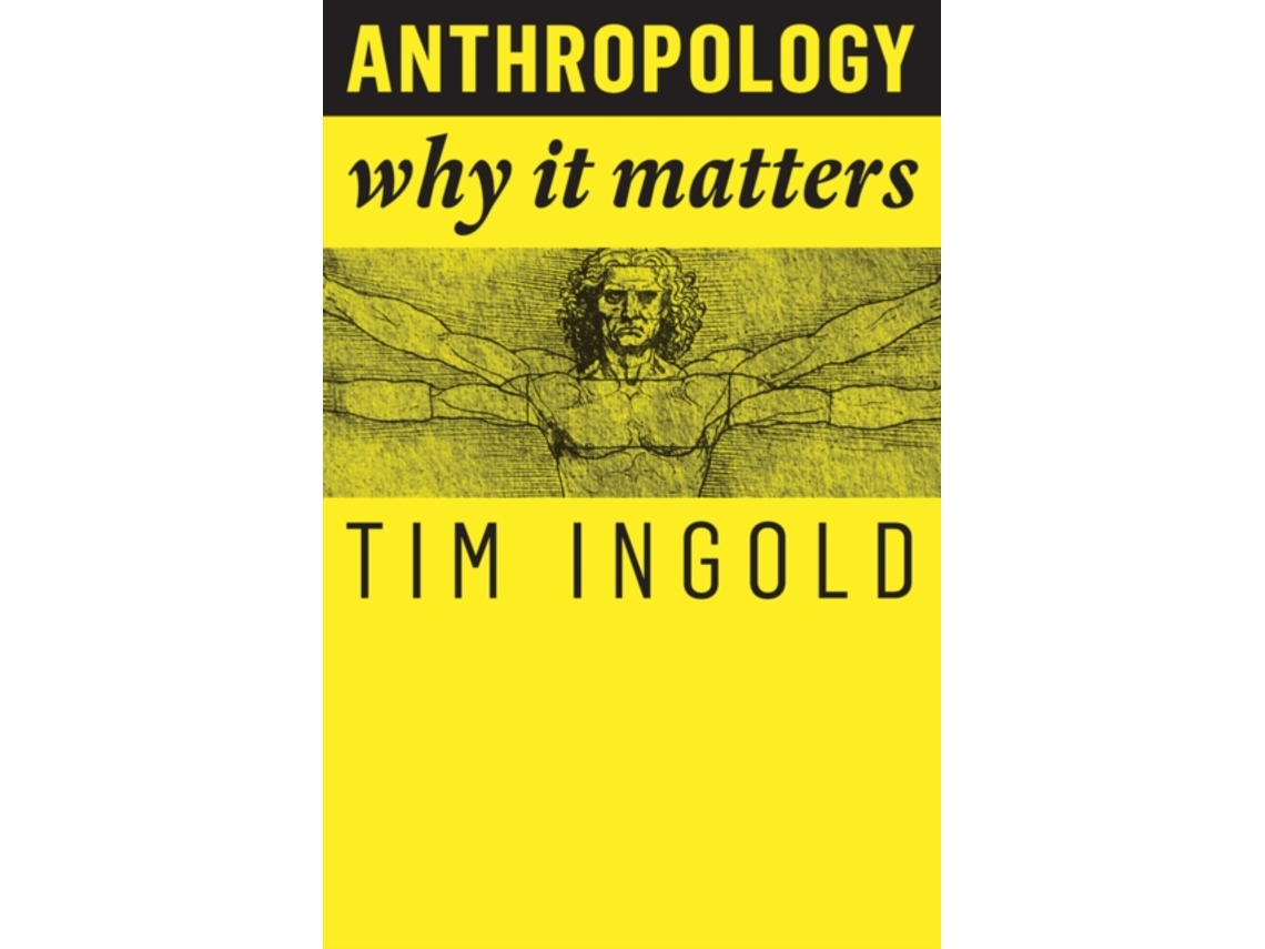 Livro Anthropology Why It Matters de Tim Ingold (Inglês)