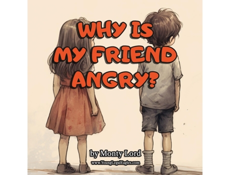 Livro Why Is My Friend Angry? de Monty Lord (Inglês)