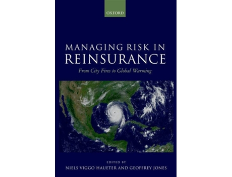 Livro E-book Managing Risk In Reinsurance: From City Fires To Global Warming de Vários Autores .