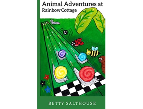 Livro Animal Adventures at Rainbow Cottage de Betty Salthouse (Inglês)