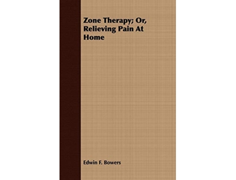 Livro Zone Therapy Or Relieving Pain At Home de Edwin F Bowers (Inglês)