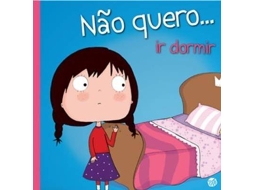 Livro Nao Quero Ir...Dormir (Português)