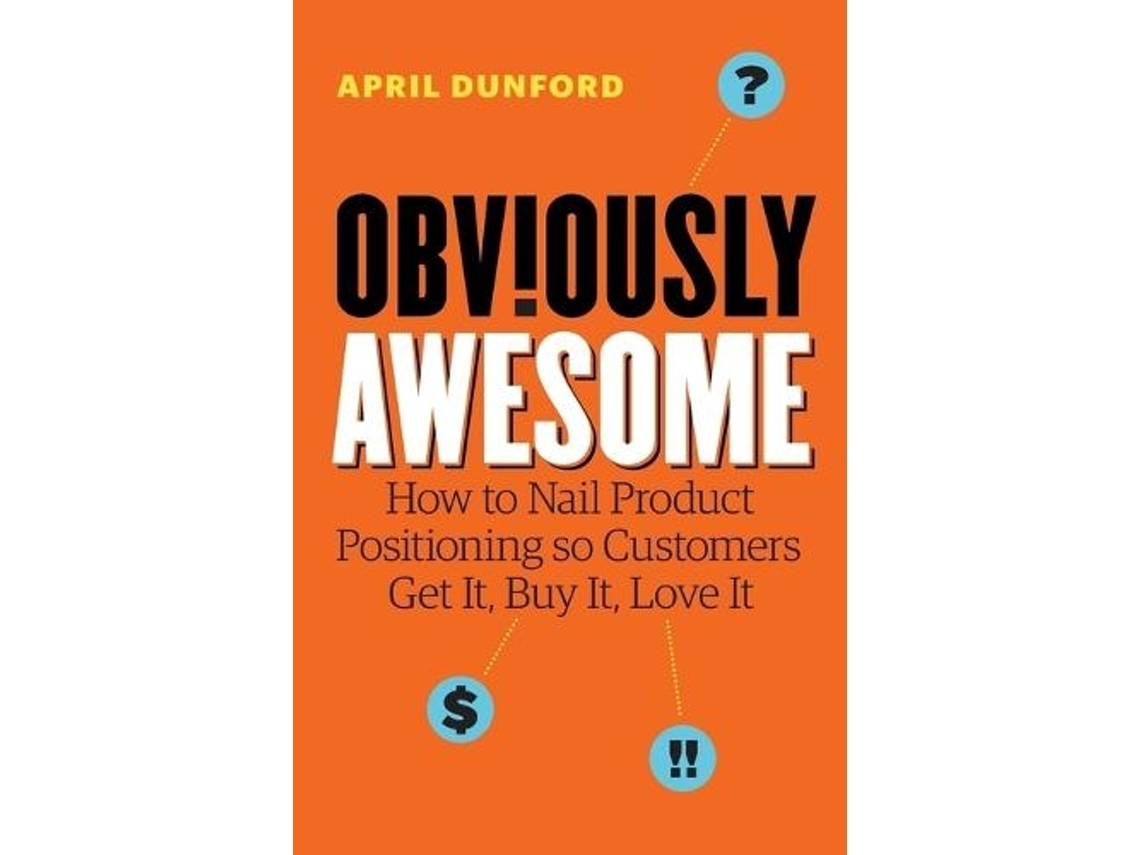 Livro Obviously Awesome de April Dunford (Inglês)