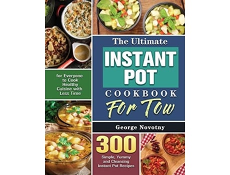 Livro The Ultimate Instant Pot Cookbook For Two De George Novotny (inglês)